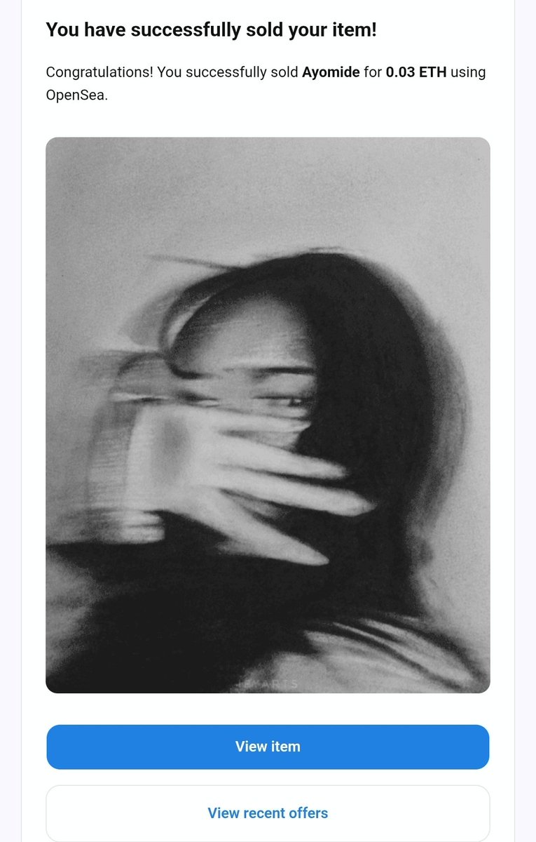 I forgot how OpenSea mails used to feel like 😭

After 2 years My items sold on <a href="/opensea/">OpenSea</a> 🙌🏾🙌🏾🙌🏾🙌🏾🙌🏾

Thank you so much <a href="/drCCO/">Chike</a> for collecting my art, I'm glad they resonate with you 🙌🏾 🙏