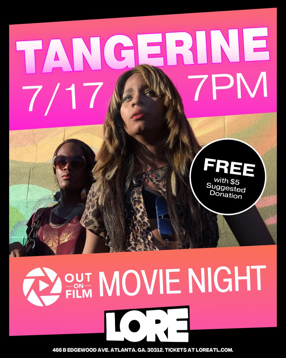 OUT ON FILM MOVIE NIGHT @ Lore ATL 

We’re kicking off our new screening series with TANGERINE 🍊
Dir. Sean Baker (The Florida Project)
🎬 July 17 | 7PM doors | 7:30PM film
🎟 FREE (suggested $5) | 21+
📍 Lore ATL
🎟 Grab your spot: 2025outonfilm.eventive.org/schedule
#OutOnFilm