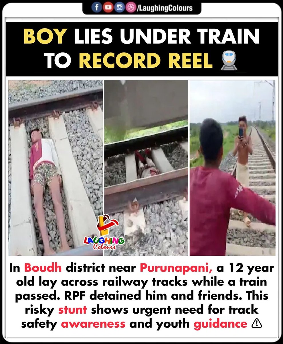 LaughingColours's tweet image. Reel Gone Wrong 🚨

#RailwayStunt #TrackSafety #BoudhDistrict #YouthAwareness #SocialMediaRisk #PublicSafetyAlert