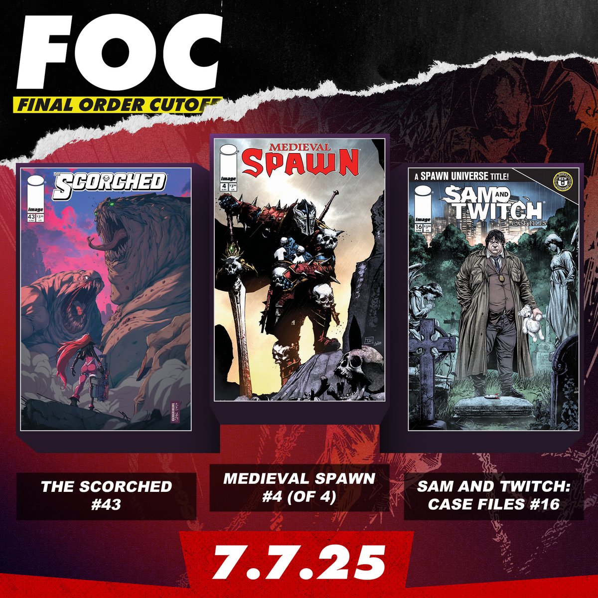 McFarlaneComics's tweet image. 🔥 LAST CALL for pre-orders! 🔥
Today’s the FOC for:
SCORCHED #43
MEDIEVAL SPAWN #4 – FINAL issue!
SAM AND TWITCH: CASE FILES #16
Tell your shop ASAP! 💥
#comics #FOC #spawn #mcfarlanecomics #comicart @Todd_McFarlane @ImageComics