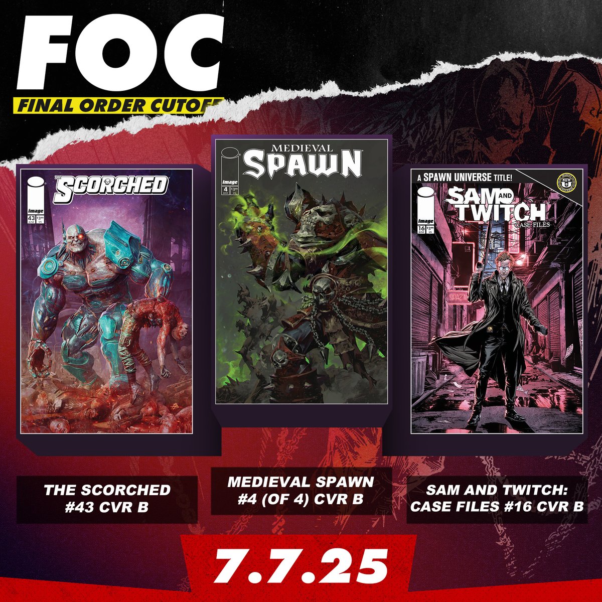 McFarlaneComics's tweet image. 🔥 LAST CALL for pre-orders! 🔥
Today’s the FOC for:
SCORCHED #43
MEDIEVAL SPAWN #4 – FINAL issue!
SAM AND TWITCH: CASE FILES #16
Tell your shop ASAP! 💥
#comics #FOC #spawn #mcfarlanecomics #comicart @Todd_McFarlane @ImageComics