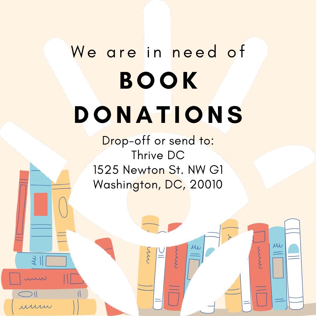 📚At Thrive DC, many of our clients are looking for ways to grow, learn, and escape through reading. 

We're currently accepting donations of gently used or new books for adults of all reading levels. Every book has the potential to change a life.📖

#ThriveDC #BookDonation