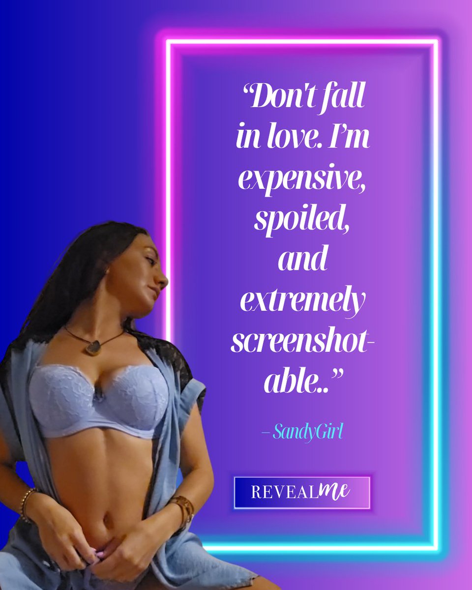 “Don’t fall in love. I’m expensive, spoiled, and extremely screenshot-able.”

revealme.com/SandyGirl

Warning: Falling for her might cost you more than just your heart. 💎

#RevealMe #SandyGirl #SpoiledAndProud #ScreenshotWorthy #DigitalHeartbreaker