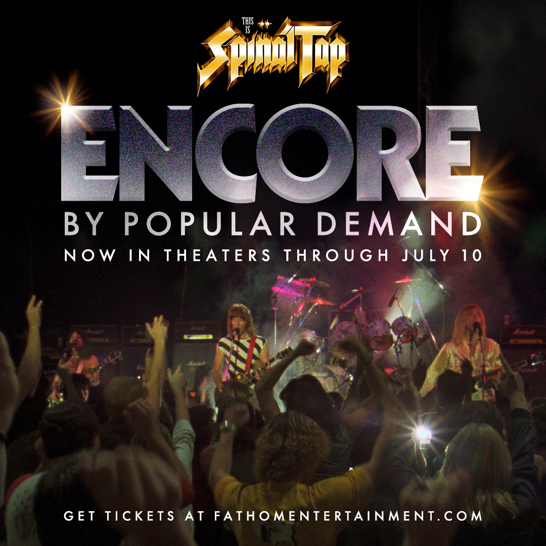 BY POPULAR DEMAND: THIS IS SPINAL TAP is back for an encore!  Remixed, remastered, and with a theatrical extension in 4K now through July 10th!  

Get tickets now! fathomentertainment.com/releases/this-…