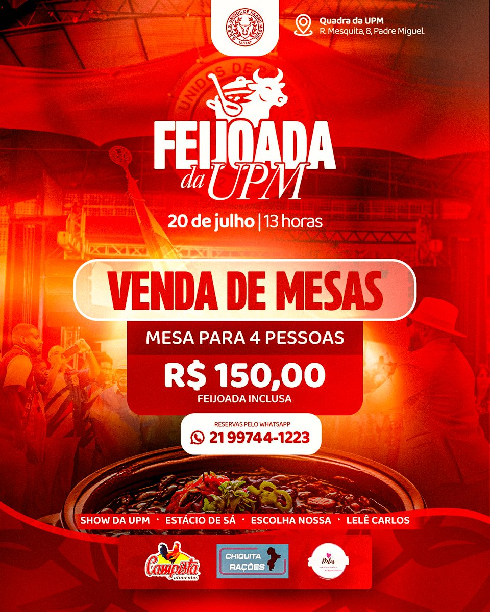 🔥 A Feijoada da UPM tá chegando e as mesas já estão à venda!  Reserve a sua mesa para 4 pessoas por R$ 150,00 – entrada e feijoada deliciosa inclusa!
📍 Dia 20 de julho, às 13h, na nossa quadra (Rua Mesquita, 8 – Padre Miguel).

📲 Garanta já pelo WhatsApp: (21) 99744-1223