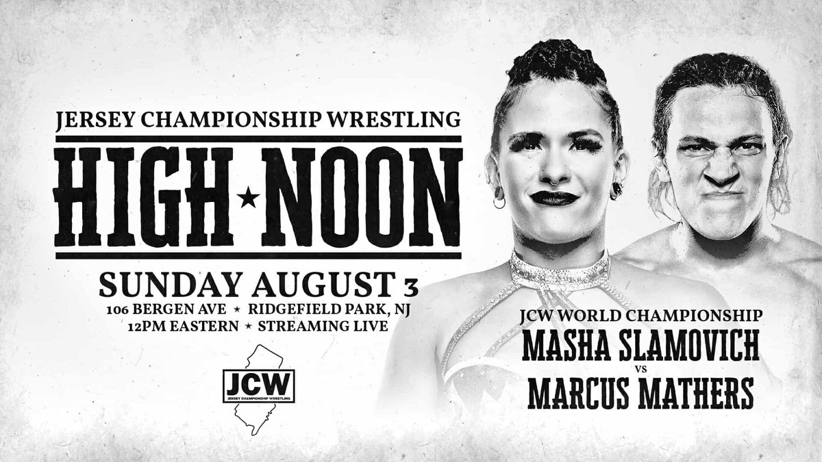 *RIDGEFIELD PARK UPDATE*

Just Signed:

*JCW World Title Match*

MASHA SLAMOVICH
vs
MARCUS MATHERS

Plus:
Tremont vs Priest
Manders vs Shire
Kevin Knight
YDNP
+more

Get Tix:
JCWNoon.eventbrite.com

Sunday, August 3rd - 12PM
The Mecca - Ridgefield Park NJ