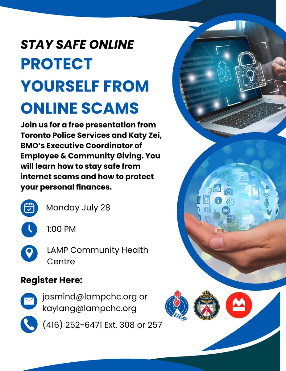 🔒 STAY SAFE ONLINE
Protect yourself from online scams and fraud! Join us for a FREE presentation with Toronto Police Services and Katy Zei from BMO to learn how to keep your personal info and finances secure.
🗓️ Monday, July 28
🕐 1:00 PM
📍LAMP Community Health Centre