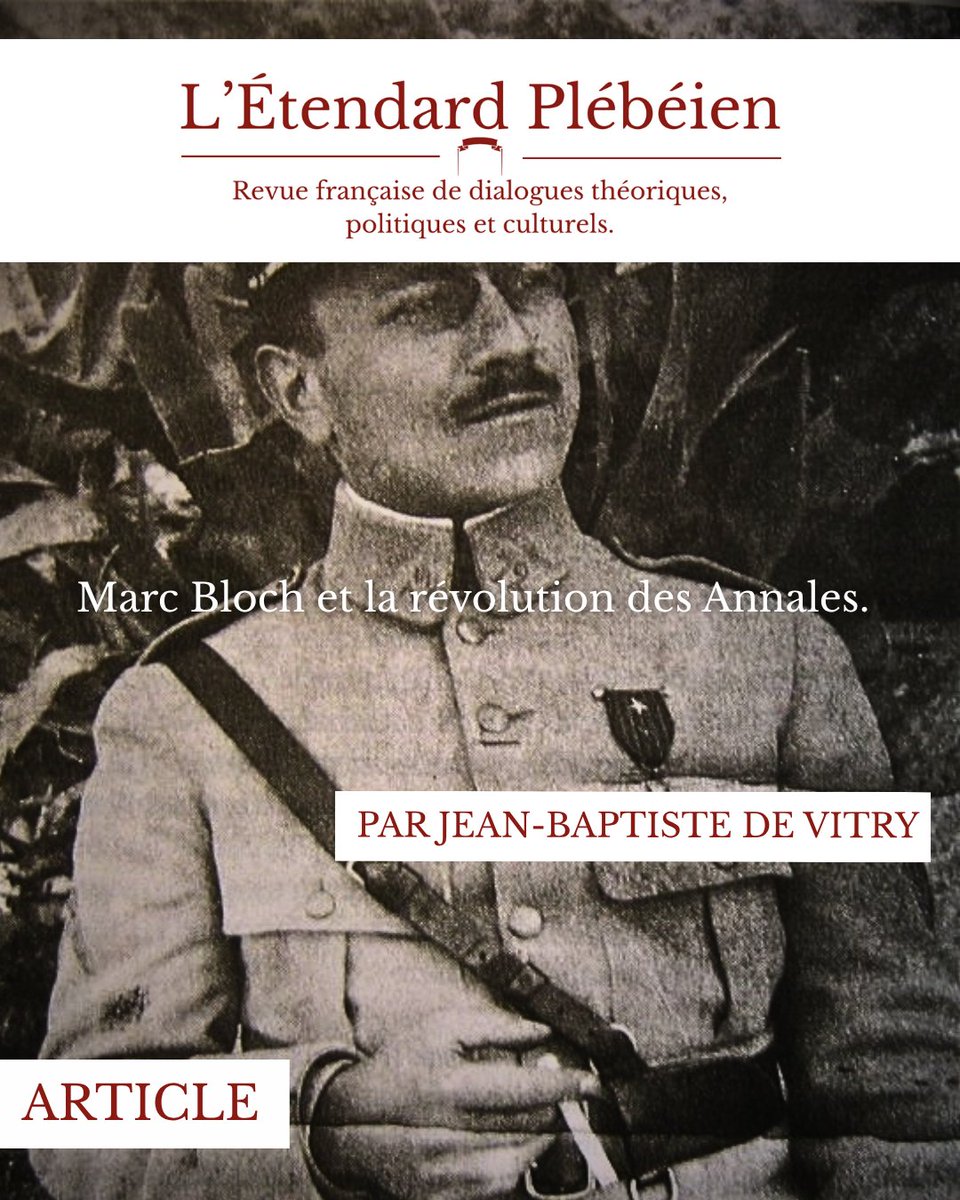 🔴Le 16 juin 2026, Marc Bloch entrera au Panthéon.
▶️Découvrez la révolution historiographique de l'École des Annales sur le site de notre revue L'Étendard Plébéien :