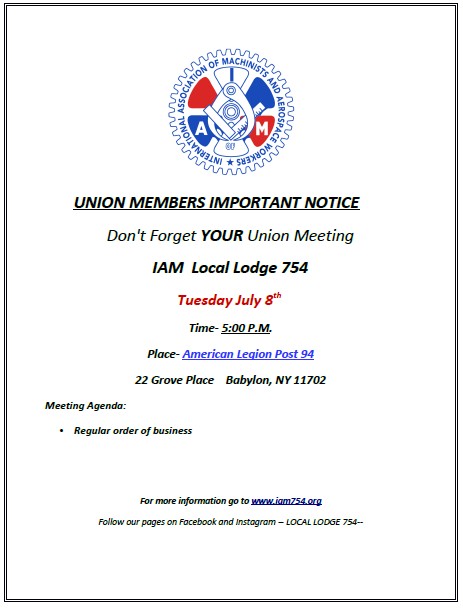The next Local Lodge Union meeting is Tomorrow, July 8th at 5pm in Babylon