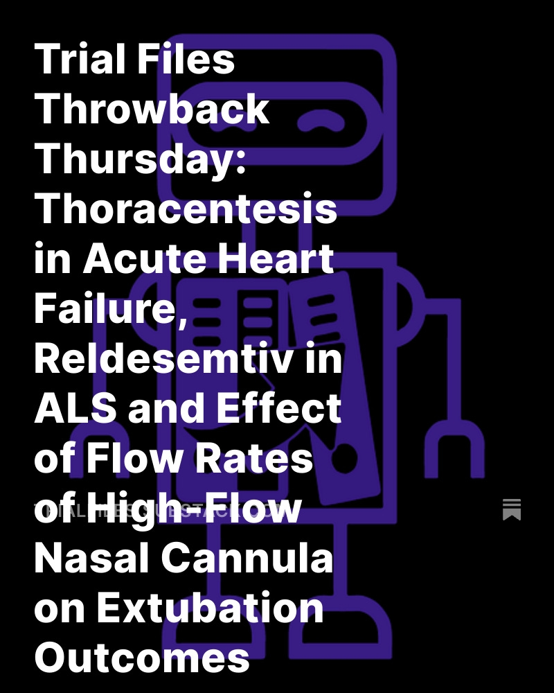 📜 Throwback Trials!

🫁 TAP-IT: Thoracentesis in AHF didn’t improve outcomes
❌ Reldesemtiv in ALS: No benefit, trial stopped early
💨 HFNC 60 vs 40 L/min: No ↓ reintubation, but ↓ escalation w/ 60 L/min

🔗 trialfiles.substack.com/p/thoracentesi…

#Cardiology #ALS #CriticalCare