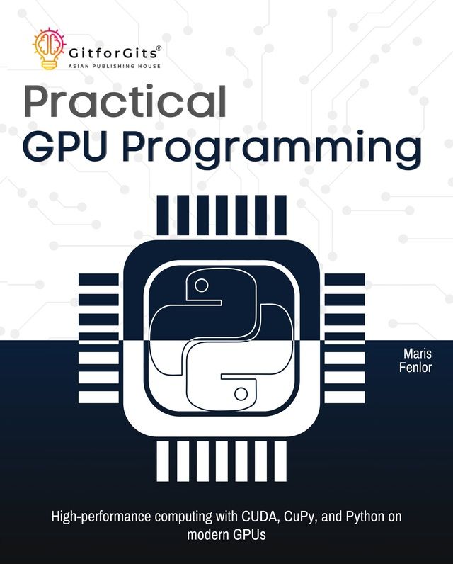leanpub's tweet image. Practical GPU Programming: High-performance computing with CUDA, CuPy, and Python on modern GPUs by GitforGits | Asian Publishing House is the featured book on the Leanpub homepage! #ComputerHardware #Python #SoftwareEngineering #Graphics #books #ebooks

Even if you're a total