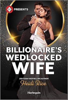 #NewRelease Billionaire's Wedlocked Wife by #AuthorHeidiRice highly recommended #Author release date July 1st/2025