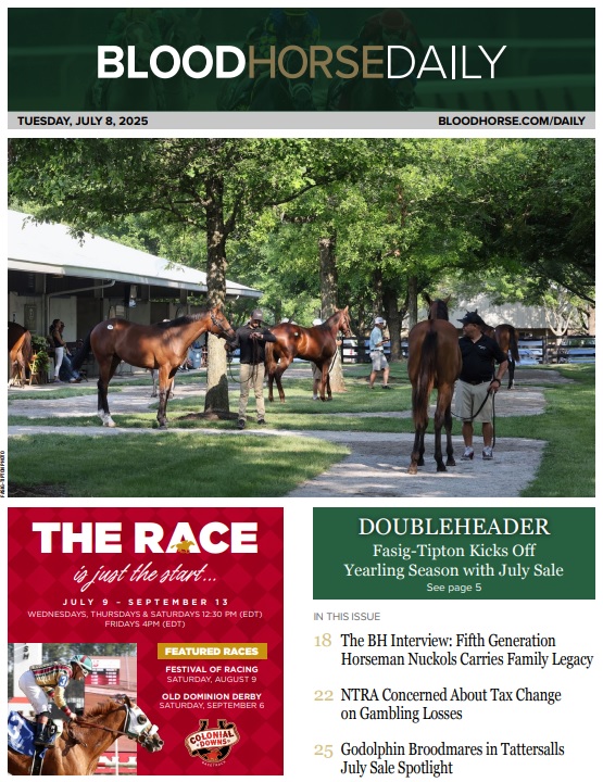 In Tuesday's #BHDaily:  

Fasig-Tipton Kicks off Yearling Season with July Sale
Fifth Generation Horseman Nuckols Carries Family Legacy
NTRA Concerned About Tax Change on Gambling Losses  

READ MORE →tinyurl.com/BHDaily