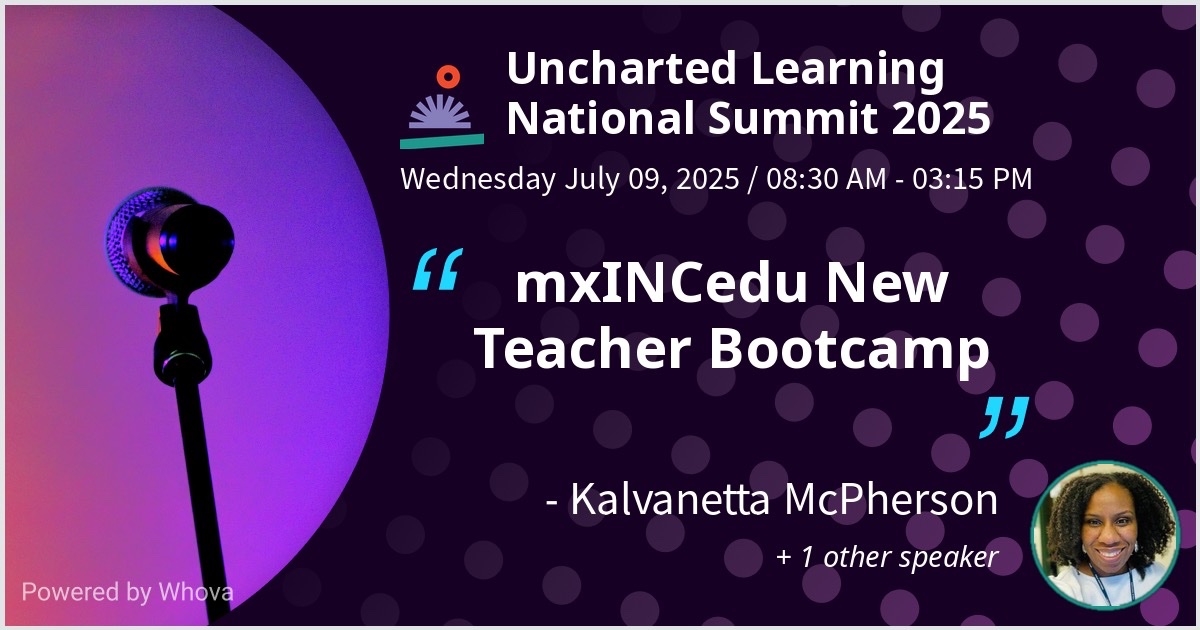 I am speaking at Uncharted Learning National Summit 2025. Please check out my talk if you're attending the event! #UnchartedLearning #ULSummit25 #INCpitch25