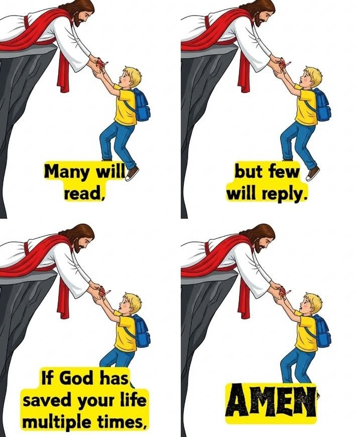 If GOD  has saved your life multiple times,

type; AMEN! 🙏