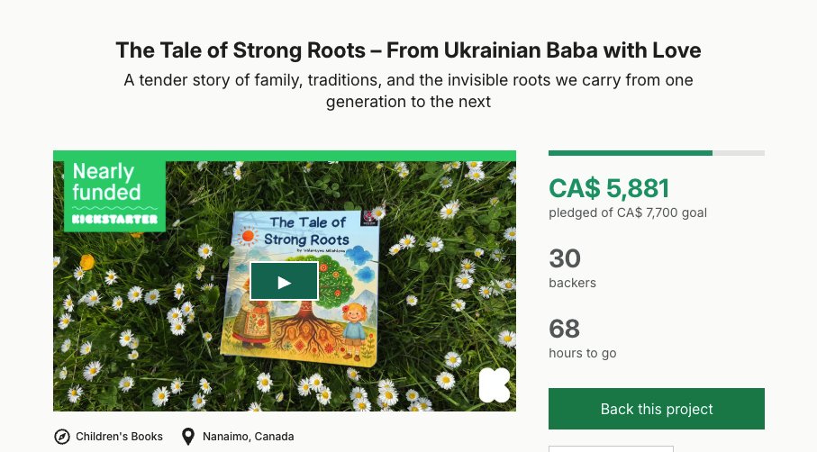 MapleDeerCanada's tweet photo. 68 hours to go.
76% funded. 24% left.
No big marketing. Just one family, a real story, and your kindness.
#StrongRootsBook for every child starting over from a Ukrainian Baba with love @Kickstarter
https://t.co/PwYqh6aZaU
#Kickstarter #MapleDeerBooks #MadeinCanada #PictureBook https://t.co/VFgk6SxG98