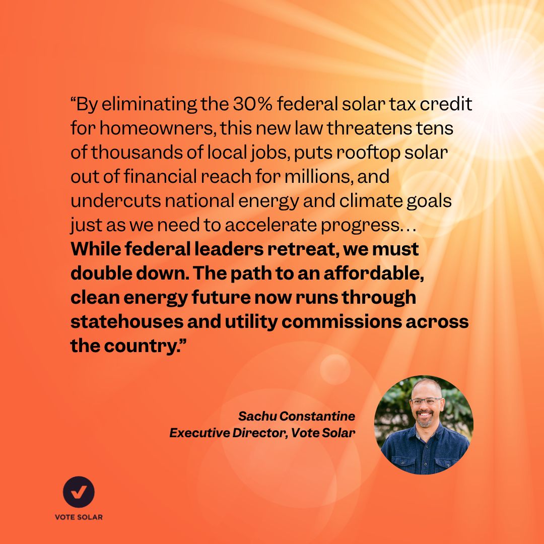 Congress passed and President Trump signed the budget bill eliminating the 30% solar tax credit — threatening local jobs, raising bills, and stalling climate progress. States must act to keep solar affordable. Read our statement: votesolar.org/congress-slash…