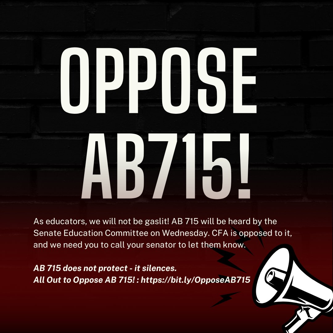 CFA_United's tweet image. As educators, we will not be gaslit! AB 715 will be heard by the Senate Education Committee on Wednesday. CFA is opposed to it, and we need you to call your senator to let them know. AB 715 does not protect - it silences.
Call here: bit.ly/OpposeAB715