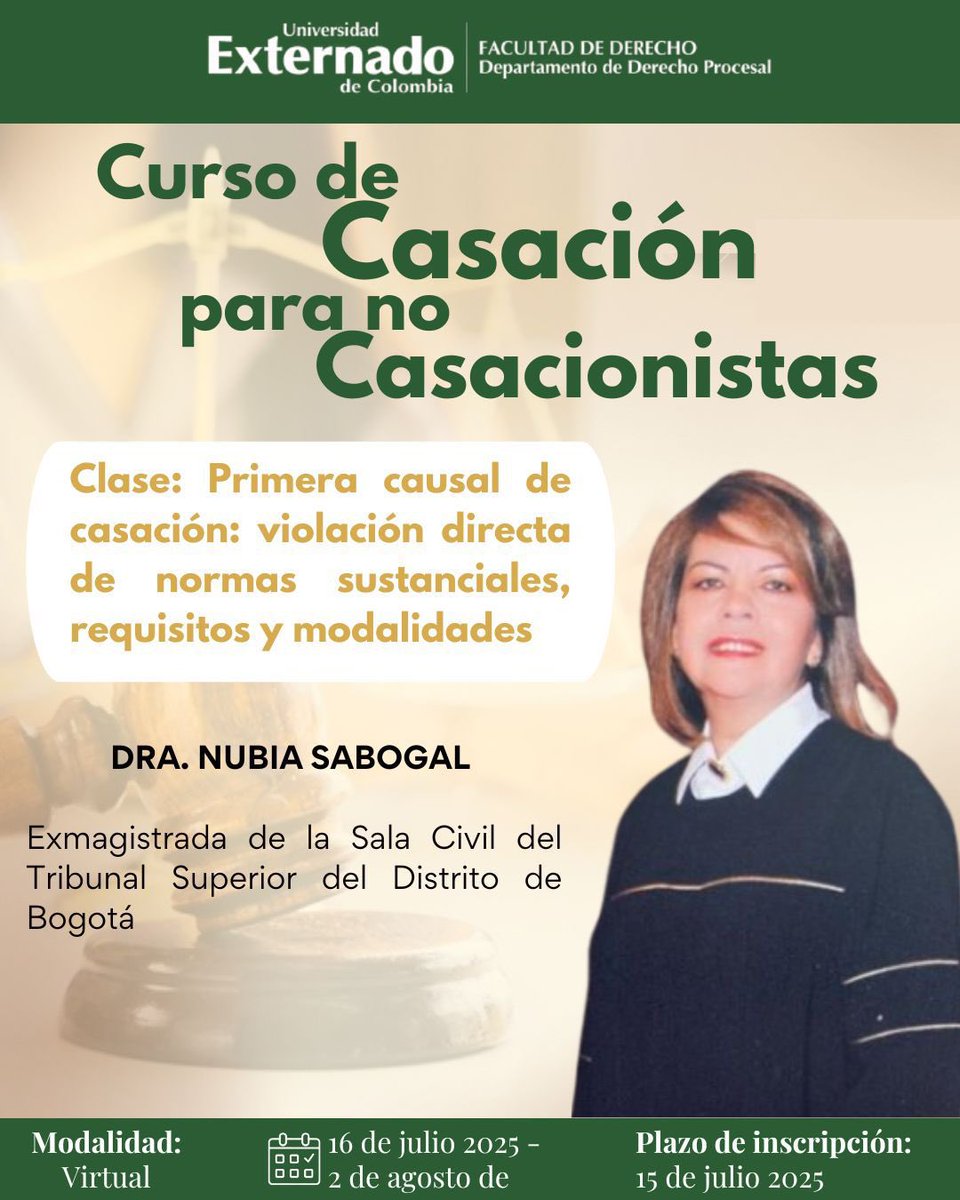 👩🏻‍⚖️ La Dra. Nubia Sabogal, dictará la clase: Primera causal de casación: violación directa de normas sustanciales, requisitos y modalidades. 

‼️Aprovecha e inscríbete aquí: procesal.uexternado.edu.co/curso-de-casac… 

#derechoprocesal #derecho #casacion #cortesupremadejusticia #uexternado