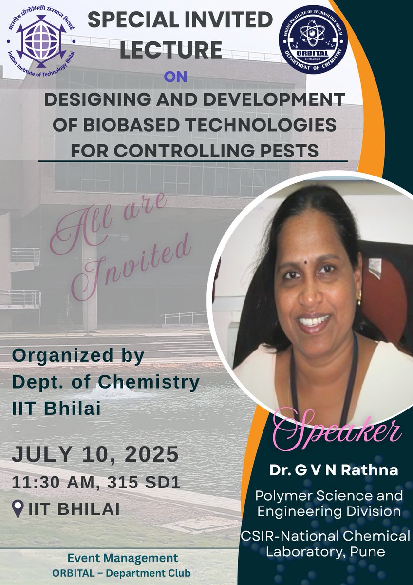 With the aim of reviving academic engagement, ORBITAL is managing a Special Invited Lecture organized by the Dept. of Chemistry, IIT Bhilai!

🎤 Dr. G V N Rathna (CSIR-NCL)
📅 July 10 | 🕦 11:30 AM | 📍315 SD1
#ORBITAL_IITBhilai #InvitedLecture #BiobasedTech #CSIRNCL #Chemistry