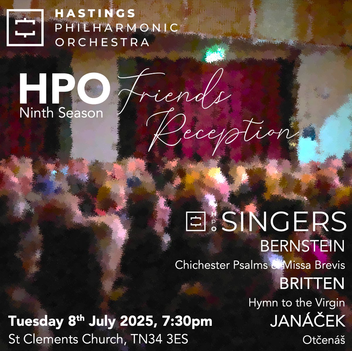 Tomorrow night! HPO Singers &amp; HPO Friends Reception. 

BERNSTEIN
​Chichester Psalms &amp; Missa Brevis
BRITTEN
Hymn to the Virgin
JANÁČEK
Otčenáš

#HPO SINGERS
Harp, Percussion, Organ
​Marcio da Silva 

Tuesday 8th July 7.30pm​
St Clement's Church
#Hastings Old Town, TN34 3ES