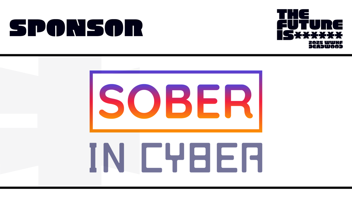 WWHackinFest's tweet image. We would like to thank @SoberInCyber for being a sponsor for WWHF - Deadwood 2025! Thank you for your continued support for WWHF and what you do for the community! Be sure to check out all about Sober in Cyber here: soberincyber.org
#WWHF #Deadwood2025 #TheFutureIs