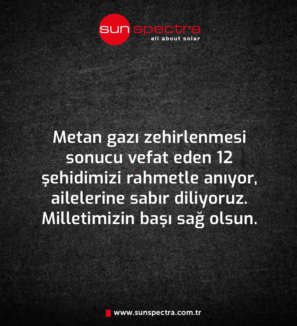 sunspectratr's tweet photo. Metan gazı zehirlenmesi sonucu vefat eden 12 şehidimizi rahmetle anıyor, ailelerine sabır diliyoruz. Milletimizin başı sağ olsun. https://t.co/prZdgR4fJf