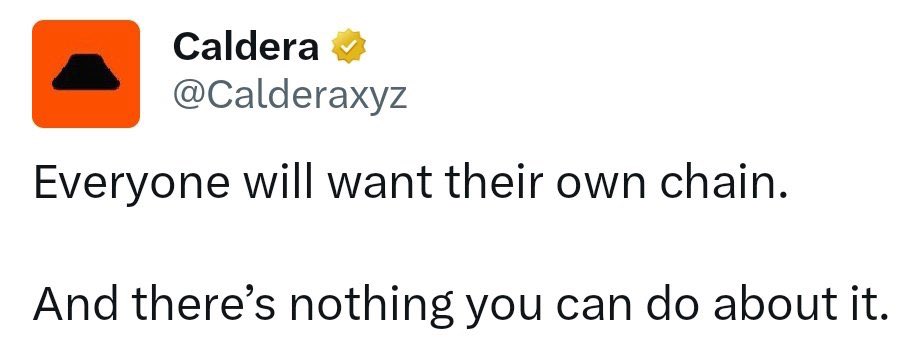 Chubyy__'s tweet photo. “Everyone will want their own chain. 
And there’s nothing you can do about it”
Why did Caldera make this statement?
Its simply because the future of crypto is not about sharing blockspace it is about owning it.

The big chains like Ethereum and Solana showed us what is possible But they are crowded gas fees spike and one chain cannot scale forever. 

Builders want freedom they want their own rules their own gas token their own throughput their own user experience now that is where Caldera comes in giving anyone the tools to spin up their own rollup chain in minutes not months fully custom fully modular. 

Imagine a future with thousands of connected rollups each project gets sovereignty but stays linked to a wider ecosystem for liquidity and security. 
This is the Metalayer thesis no more fighting for blockspace instead everyone gets their own and the whole network scales horizontally forever. 

The future is app chains sovereign chains community chains The era of one chain to rule them all is over. 

“Everyone will want their own chain There is nothing you can do about it except build with it”