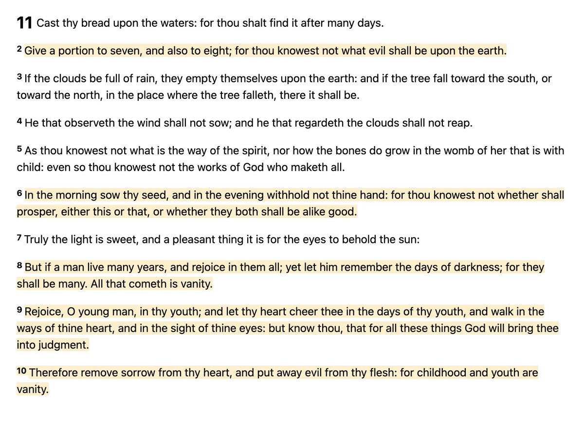 every secret you need to live a good life is within ecclesiastes 11 : 6, it is not more complicated than this