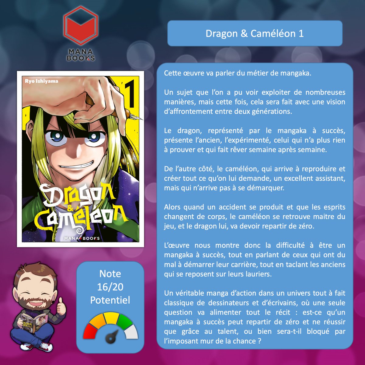 ghinrey's tweet image. Bonsoir à tous !
On se retrouve pour parler du premier tome de Dragon & Caméléon chez @Mana_Books_ !
Deux mangakas, un représentant le dragon, l'autre le caméléon, échangent leurs places malgré eux...
Réalisé par :
Ryô ISHIYAMA 石山諒