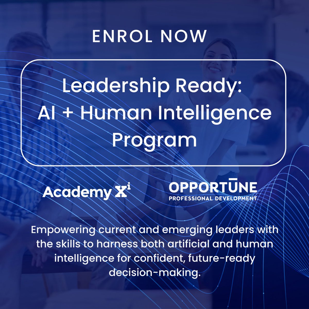 🚀 Launching Leadership Ready: AI + Human Intelligence, a new program by Academy Xi &amp; Opportune for leaders navigating the AI era 🌟
☑️ Delivery: July 30–31 (2 x half-days, virtual)
☑️ $850 + GST per person
☑️ For leaders at all levels
👉 Secure your spot: loom.ly/UWTyO04