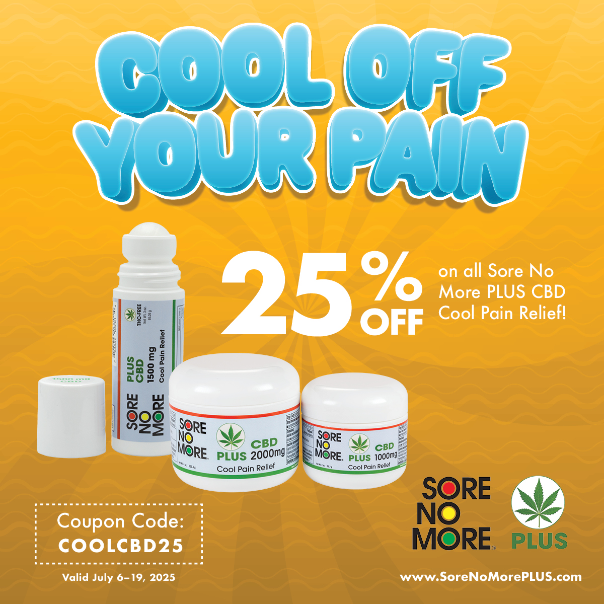 Sore No More (@sorenomore) on Twitter photo π― Target pain with cooling relief! πππ―π ππ% ππ
π
on πππ Sore No More PLUS CBD Cool Pain Relief products! βοΈ Donβt let pain take over your summer, shop our line of cooling pain relief products and save BIG! π€©
π Coupon Code: πππππππππ
SoreNoMorePLUS.com π― Target pain with cooling relief! πππ―π ππ% ππ
π
on πππ Sore No More PLUS CBD Cool Pain Relief products! βοΈ Donβt let pain take over your summer, shop our line of cooling pain relief products and save BIG! π€©
π Coupon Code: πππππππππ
SoreNoMorePLUS.com