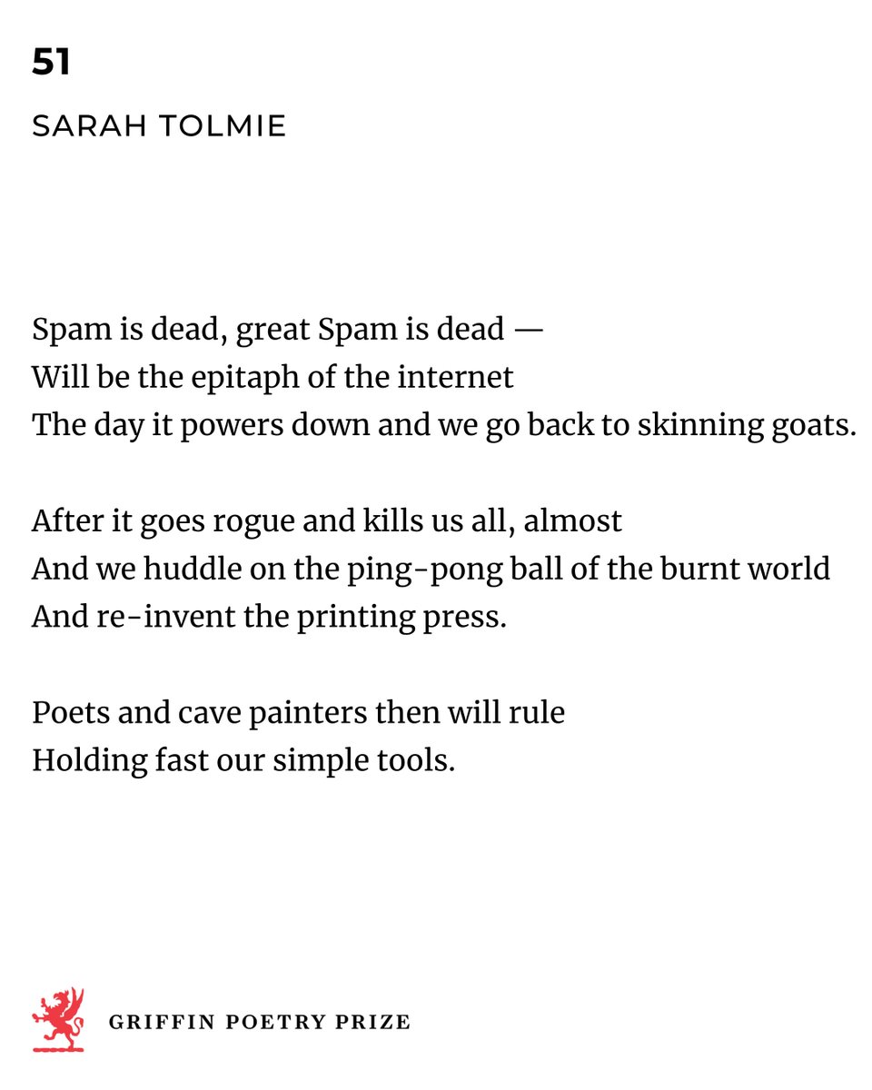 “Spam is dead, great Spam is dead —
Will be the epitaph of the internet.”

So begins this sharply funny and unsettling piece by Canadian poet Sarah Tolmie, imagining a world after the internet collapses and poets once again rule with their simple tools.

This poem is from