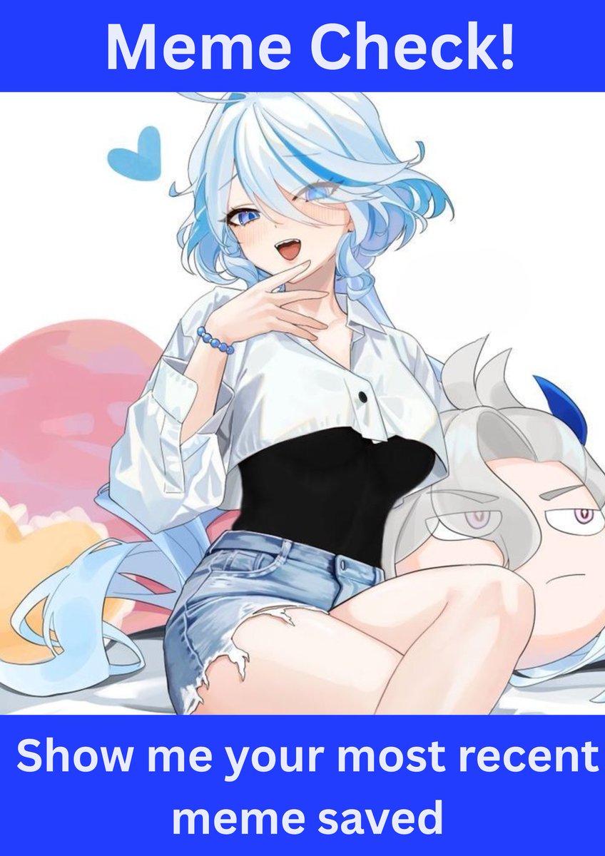 STOP SCROLLING!!!

Show me your most recent meme saved....