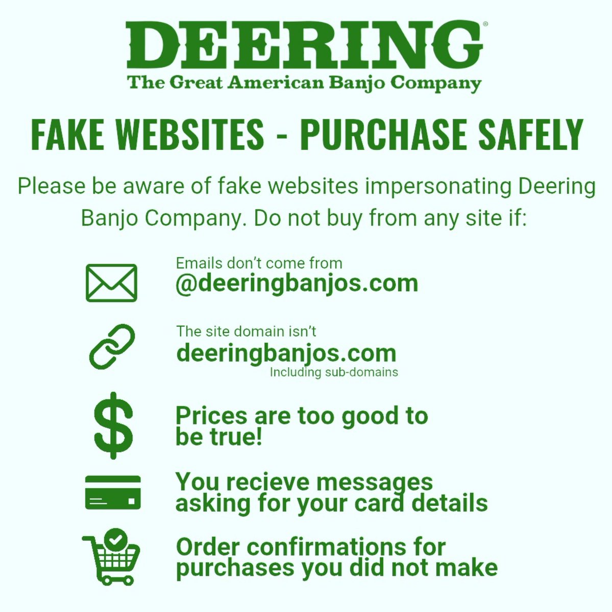 We love music, but online scams? Not so much. With impersonators turning up their trickery we want to help you spot the fakes. If you see a website that looks like Deering Banjos, but the address isn’t deeringbanjos.com, don’t be fooled -it’s a scam site! #OnlineSafety