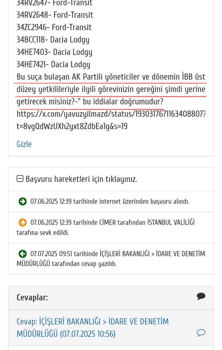 İçişleri Bakanı ve İstanbul Valisi’ne  sesleniyorum!

Ya görevinizin gereğini yapın, ya da istifa edin!

2017-2019 yılları arasında AK Parti dönemi İstanbul Büyükşehir Belediyesinin;

AK Parti İstanbul İl Başkanlığı’na yasa dışı olarak tahsis ettiği 59 adet araçla ilgili