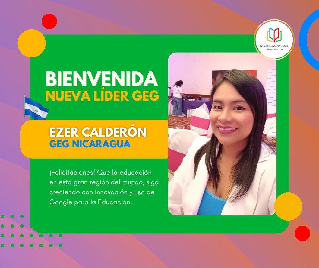 GEG Hispanoamérica (@geghispano) on Twitter photo ¡NUEVA LÍDER GEG EN NICARAGUA! 🎉
Damos la bienvenida a Ezer Calderón como nuestra nueva líder GEG Nicaragua. 🇳🇮 Con su pasión e impulso, Ezer liderará la innovación educativa en el país con <a href="/GoogleForEdu/">Google for Education</a>.
¡Únete a nosotros para darle una cálida bienvenida! ¡NUEVA LÍDER GEG EN NICARAGUA! 🎉
Damos la bienvenida a Ezer Calderón como nuestra nueva líder GEG Nicaragua. 🇳🇮 Con su pasión e impulso, Ezer liderará la innovación educativa en el país con <a href="/GoogleForEdu/">Google for Education</a>.
¡Únete a nosotros para darle una cálida bienvenida!
