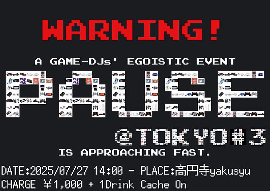 PAUSE@薬膳_bar_SAKAE (@gm_pause) on Twitter photo 【今月最終土曜日開催】
7/27(日)14時より、東京高円寺yakusyu <a href="/yakusyu_koenji/">高円寺yakusyu</a> におきまして、ゲーム音楽DJイベント #VGMDJ PAUSE@TOKYO#3 #gm_pause を開催いたします👾
現地ゲスト7名+遠征レギュラー7名の計14名でやっていきますよろしくビクトリー🔥
前日の #ハメダメ 【今月最終土曜日開催】
7/27(日)14時より、東京高円寺yakusyu <a href="/yakusyu_koenji/">高円寺yakusyu</a> におきまして、ゲーム音楽DJイベント #VGMDJ PAUSE@TOKYO#3 #gm_pause を開催いたします👾
現地ゲスト7名+遠征レギュラー7名の計14名でやっていきますよろしくビクトリー🔥
前日の #ハメダメ