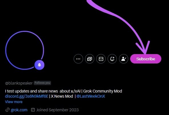 blankspeaker's tweet image. My subscriptions just got turned on!
Show your support by subscribing and I might even share some private tools for X/grok with you. 😉
The button hasn't shown up on iOS yet but you can subscribe on web