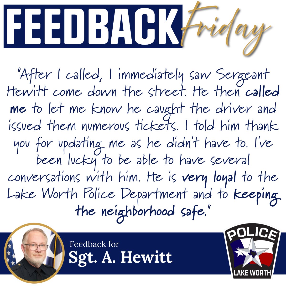 LakeWorthPD's tweet image. #FeedbackFriday - As 32 year law enforcement veteran, Sergeant Hewitt just gets it. After responding to and locating a reckless driver, Sergeant Hewitt recently went above and beyond to follow up with the caller and let them know what he had done. We define this extra effort as…