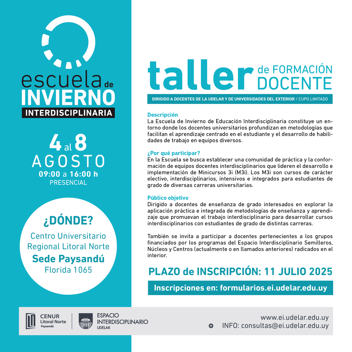 ¡Escuela de Invierno de Educación Interdisciplinaria en Paysandú!

Podrán inscribirse hasta el 11 de julio.

➤ ei.udelar.edu.uy/node/1463