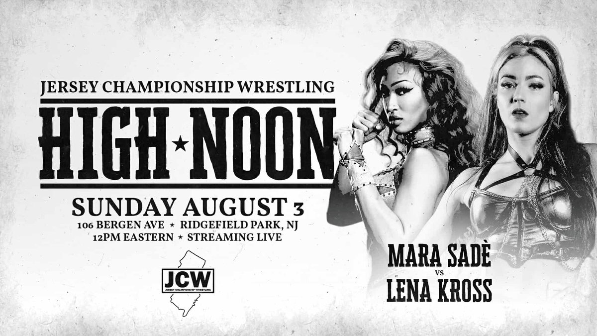 *RIDGEFIELD PARK UPDATE*

Just Signed:

MARA SADE
vs
LENA KROSS

Plus:
Masha vs Mathers
Tremont vs Priest
Manders vs Shire
Kevin Knight
YDNP
+more

Get Tix:
JCWNoon.eventbrite.com

Sunday, August 3rd - 12PM
The Mecca - Ridgefield Park NJ