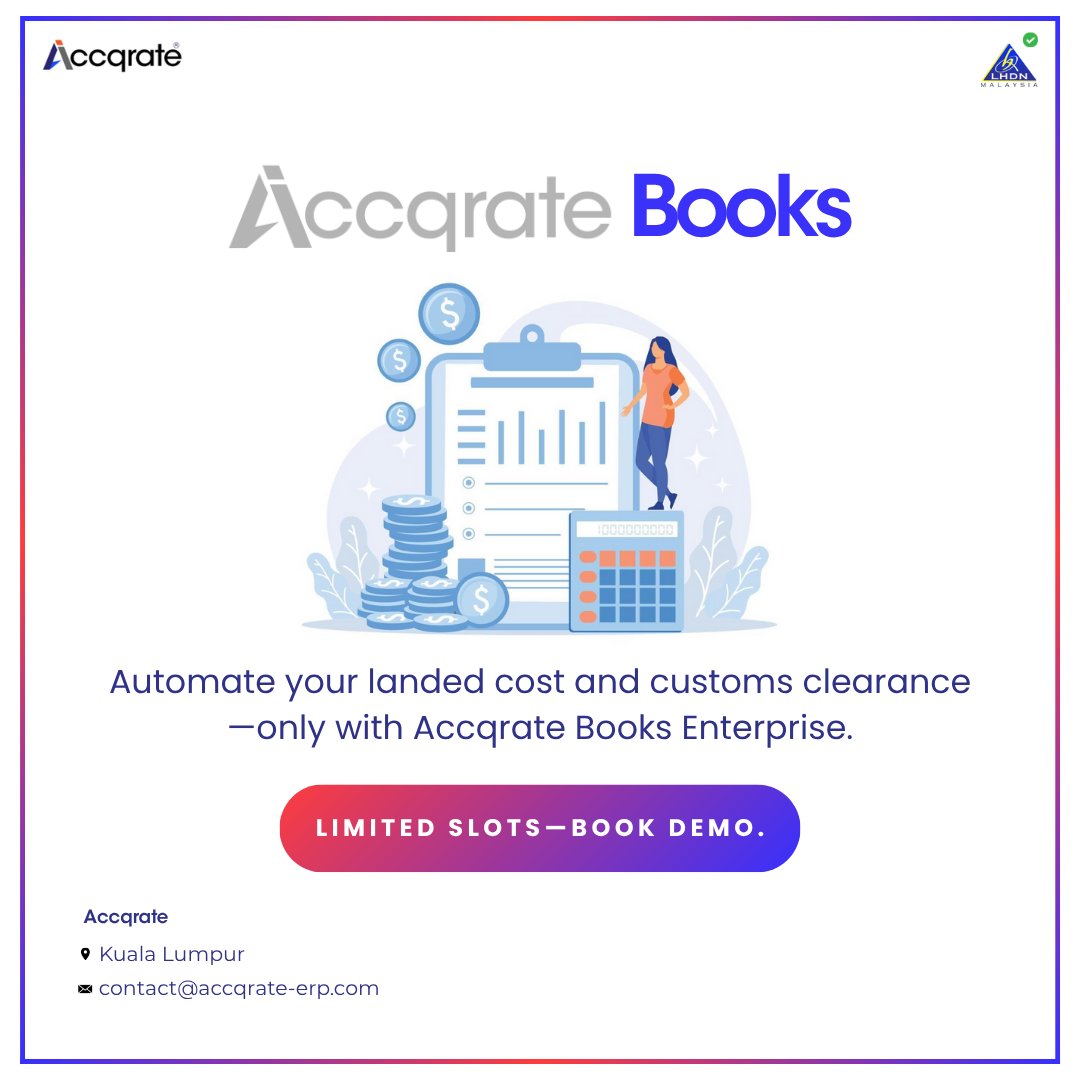 Accqrate_MY's tweet image. Automate customs clearance and landed cost calculations with #AccqrateBooks—ensuring accuracy and LHDN compliance for smoother international operations.

#LHDN #CustomsAutomation #MalaysiaBusiness
