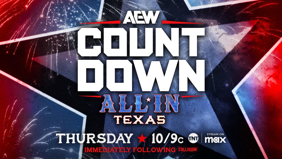 Thursday Night, 7/10!

Make sure to tune in to #AEWAllInTexas Countdown IMMEDIATELY following a special Thursday Night #AEWCollision at 10pm ET/9pm CT on @TNTDrama + @SportsOnMAX!