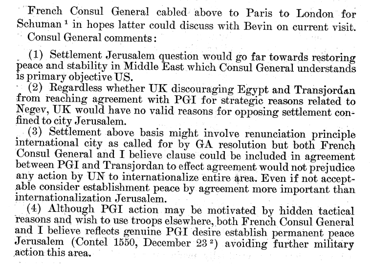 The French Consul General in 1949 noted that there was a strong likelihood that the British were discouraging Egypt and Jordan from reaching an Agreement with Israel. Britain wanted an Arab Negev. 

PGI = Provisional Government of Israel.