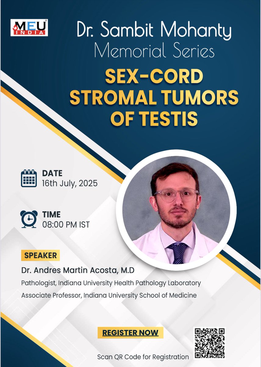 #GUPath.. Register now for our exciting upcoming 5th talk of this series… 

📜MEU India presents…

🧿Dr. Sambit Mohanty Memorial Series in Genitourinary Pathology..

🗓️ 16th July, 2025: Dr. Andres Martin Acosta will be talking on “Sex cord stromal tumors of the Testis”