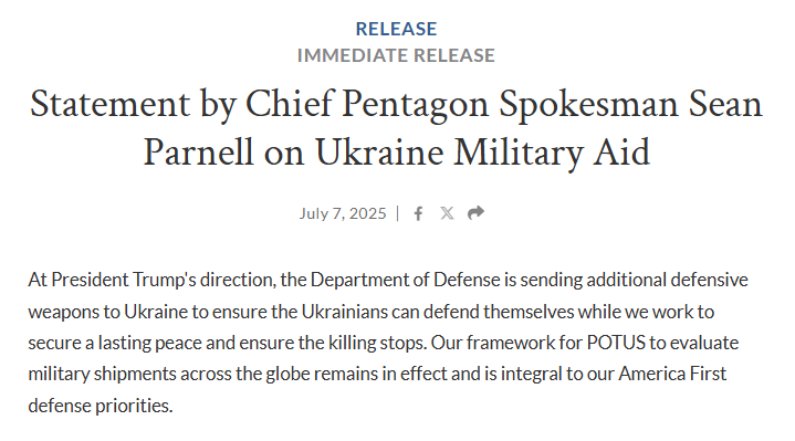 July 7th, 2025 — US Department of Defense is sending additional defensive weapons to Ukraine.