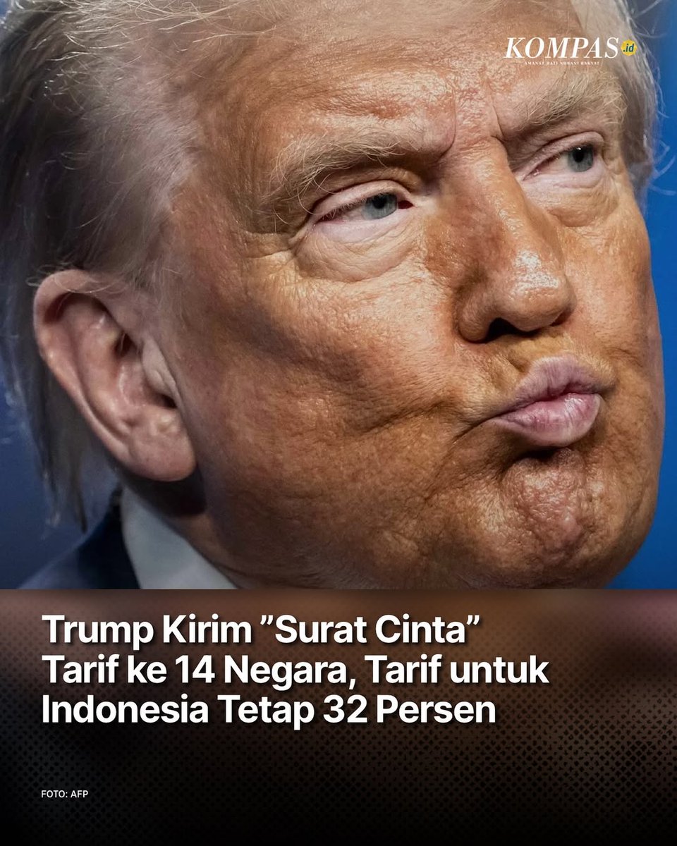 Harian Kompas (@hariankompas) on Twitter photo ๐ง๐ฟ๐๐บ๐ฝ ๐๐ถ๐ฟ๐ถ๐บ "๐ฆ๐๐ฟ๐ฎ๐ ๐๐ถ๐ป๐๐ฎ" ๐ง๐ฎ๐ฟ๐ถ๐ณ ๐ธ๐ฒ ๐ญ๐ฐ ๐ก๐ฒ๐ด๐ฎ๐ฟ๐ฎ, ๐ง๐ฎ๐ฟ๐ถ๐ณ ๐๐ป๐๐๐ธ ๐๐ป๐ฑ๐ผ๐ป๐ฒ๐๐ถ๐ฎ ๐ง๐ฒ๐๐ฎ๐ฝ ๐ฏ๐ฎ ๐ฃ๐ฒ๐ฟ๐๐ฒ๐ป
Presiden Amerika Serikat Donald Trump mengirim โsurat cintaโ berisi besaran tarif impor kepada negara-negara mitra dagang. Ada ๐ง๐ฟ๐๐บ๐ฝ ๐๐ถ๐ฟ๐ถ๐บ "๐ฆ๐๐ฟ๐ฎ๐ ๐๐ถ๐ป๐๐ฎ" ๐ง๐ฎ๐ฟ๐ถ๐ณ ๐ธ๐ฒ ๐ญ๐ฐ ๐ก๐ฒ๐ด๐ฎ๐ฟ๐ฎ, ๐ง๐ฎ๐ฟ๐ถ๐ณ ๐๐ป๐๐๐ธ ๐๐ป๐ฑ๐ผ๐ป๐ฒ๐๐ถ๐ฎ ๐ง๐ฒ๐๐ฎ๐ฝ ๐ฏ๐ฎ ๐ฃ๐ฒ๐ฟ๐๐ฒ๐ป
Presiden Amerika Serikat Donald Trump mengirim โsurat cintaโ berisi besaran tarif impor kepada negara-negara mitra dagang. Ada