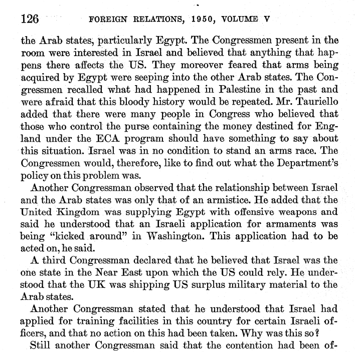 As early as 1950, Congressmen were complaining about State Department inaction vis-a-vis Israel and insisting that the US could only rely upon Israel in the middle east. 

Also, the UK was arming the Arabs States as Washington tried to be impartial.