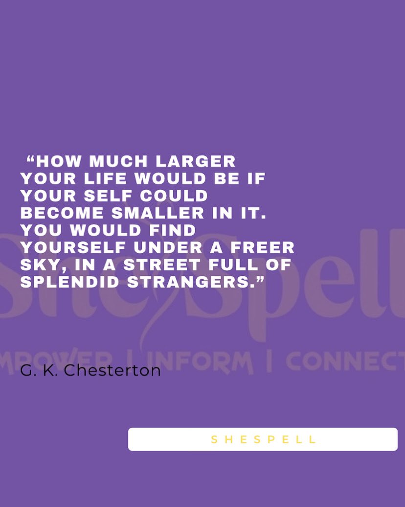 SheSpelOfficial's tweet image. This week we rethink the space our ego occupies in our lives. G. K. Chesterton suggests that when we stop centering everything around ourselves when our “self” becomes smaller we open up to a larger, more fulfilling life. It’s about humility, curiosity and connection.